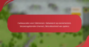 Cadeaucodes voor Edelstenen: Gebaseerd op evenementen, Seizoensgebonden thema’s, Betrokkenheid van spelers