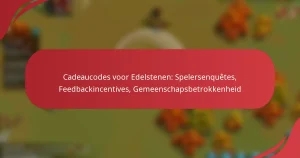 Cadeaucodes voor Edelstenen: Spelersenquêtes, Feedbackincentives, Gemeenschapsbetrokkenheid
