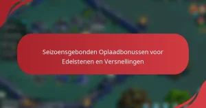 Seizoensgebonden Oplaadbonussen voor Edelstenen en Versnellingen