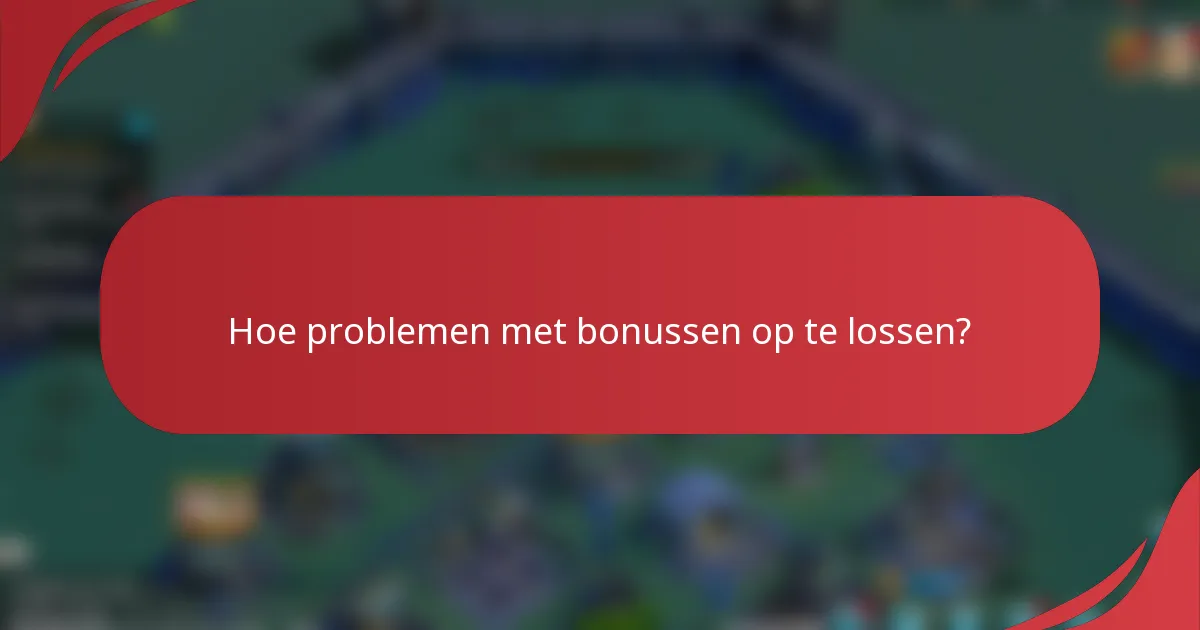 Hoe problemen met bonussen op te lossen?