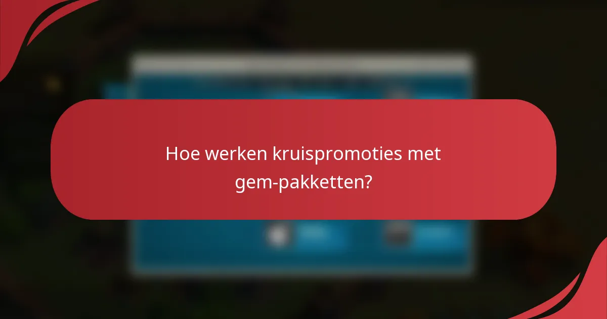 Hoe werken kruispromoties met gem-pakketten?