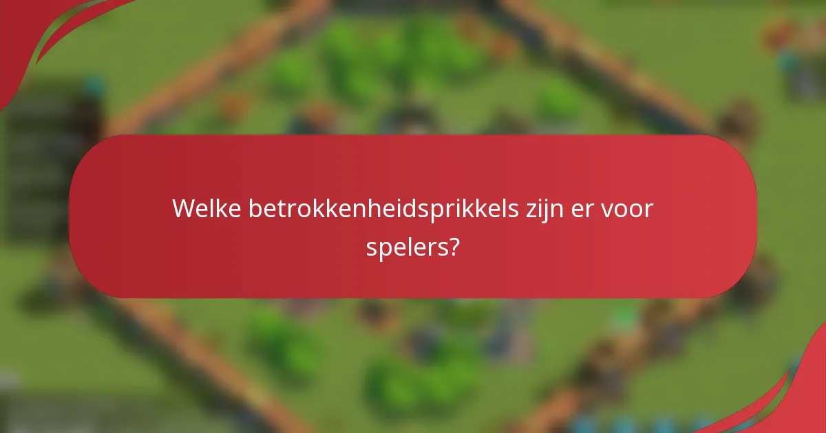 Welke betrokkenheidsprikkels zijn er voor spelers?